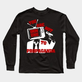 You Are Not Immune To Propaganda - Punk, Graffiti, Aesthetic Long Sleeve T-Shirt